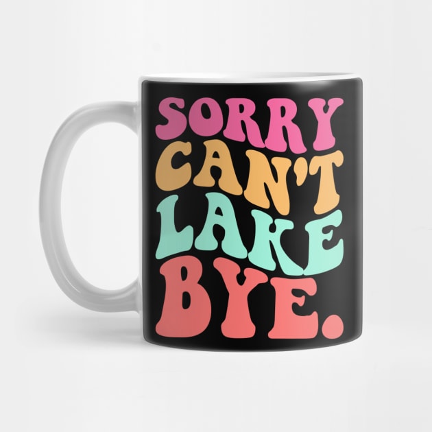 Sorry Can't Lake Bye by badrianovic